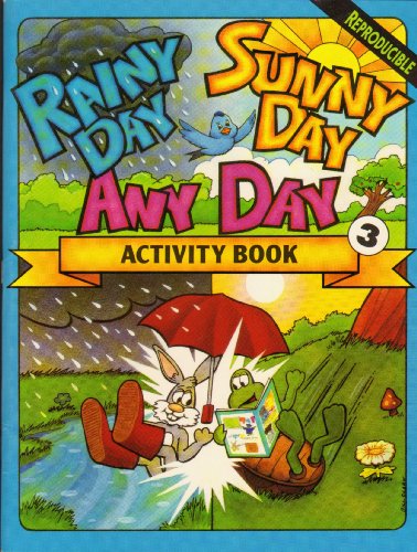 Rainy Day Sunny Day Any Day Activity 3 (Rainy Day Sunny Day Any Day Activity Book) (9780570047612) by Concordia Publishing House