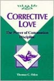 Beispielbild fr Corrective Love : The Power of Communion Discipline zum Verkauf von Better World Books: West