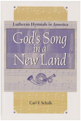 Beispielbild fr God's Song in a New Land: Lutheran Hymnals in America (Concordia Scholarship Today) zum Verkauf von HPB Inc.