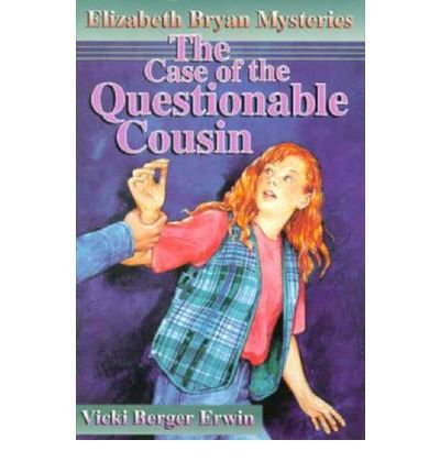 Stock image for The Case of the Questionable Cousin - Elizabeth Bryan Mysteries for sale by Wonder Book