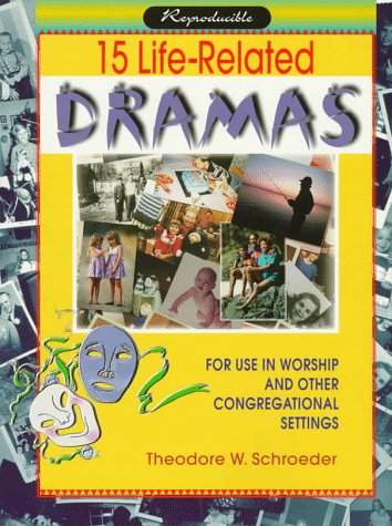Stock image for 15 Life-Related Dramas for Use in Worship and Other Congregational Settings for sale by Wonder Book