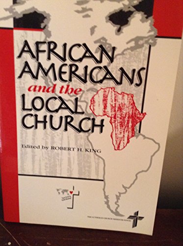 Stock image for AFRICAN AMERICANS AND THE LOCAL CHURCH for sale by Columbia Books, ABAA/ILAB, MWABA