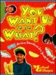 Stock image for You Want Us to Do What? : 75 Active Devotions for Youth Groups for sale by Better World Books