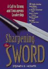 Beispielbild fr Sharpening the Sword : A Call to Strong and Courageous Leadership zum Verkauf von Better World Books