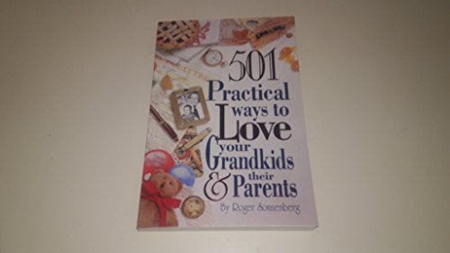 501 Practical Ways to Love Your Grandkids and Their Parents