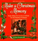 Beispielbild fr Make a Christmas Memory: Simple Things You Can Do to Celebrate the True Meaning of Christmas zum Verkauf von Wonder Book