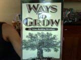 Beispielbild fr Ways to Grow : 101 Virtue-Building Devotions zum Verkauf von Better World Books