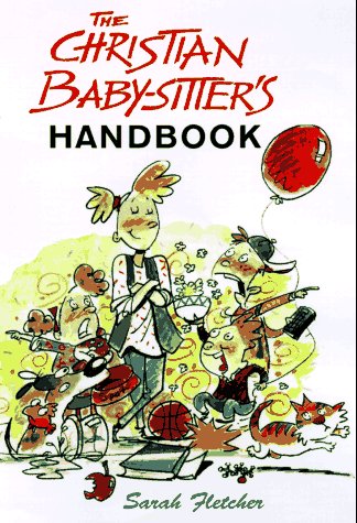 Beispielbild fr The Christian Babysitter's Handbook zum Verkauf von ThriftBooks-Atlanta