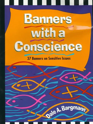 9780570048978: Banners With a Conscience: 37 Banners on Sensitive Subjects