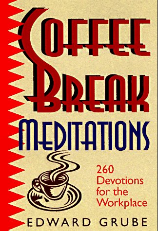 Imagen de archivo de Coffee Break Meditations a la venta por Once Upon A Time Books