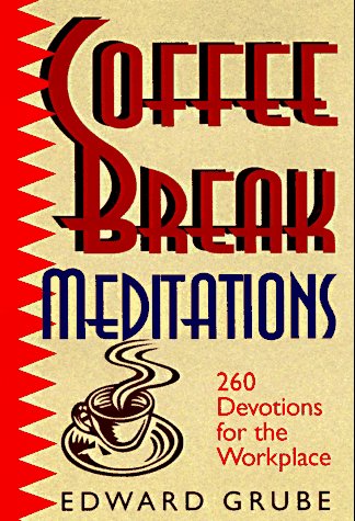 9780570049609: Coffee Break Meditations: 260 Devotions for the Workplace