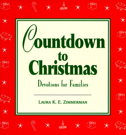 Beispielbild fr Countdown to Christmas : Devotions for Families zum Verkauf von Better World Books