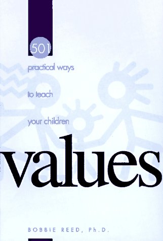 Stock image for 501 Practical Ways to Teach Your Children Values for sale by Wonder Book