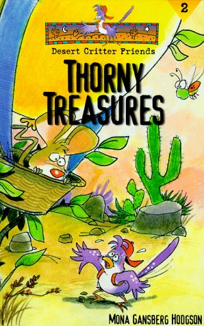 Thorny Treasures (Desert Critter Friends) (9780570050292) by Hodgson, Mona Gansberg