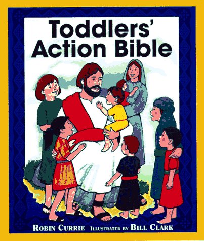 Imagen de archivo de Toddlers' Action Bible a la venta por ThriftBooks-Dallas