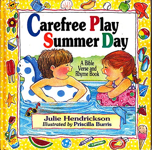Stock image for Carefree Play, Summer Day: A Bible Verse and Rhyme Book for sale by Half Price Books Inc.