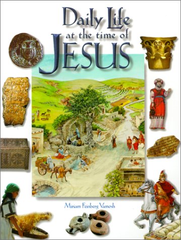 Beispielbild fr Daily Life at the Time of Jesus zum Verkauf von SecondSale