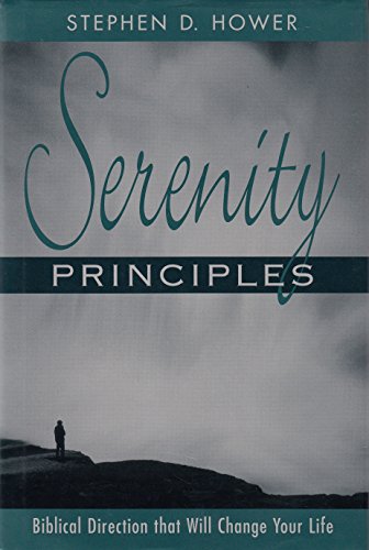 Stock image for Serenity Principles: Biblical Direction That Will Change Your Life for sale by Go4Books