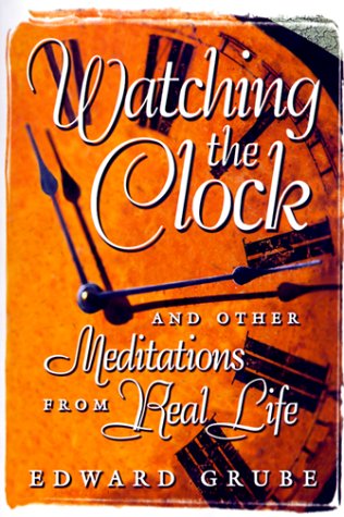 Stock image for Watching the Clock: And Other Meditations from Real Life for sale by Wonder Book