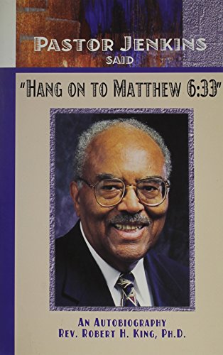 Pastor Jenkins Said, Hang on to Matthew 6:33 (9780570053941) by Robert H. King