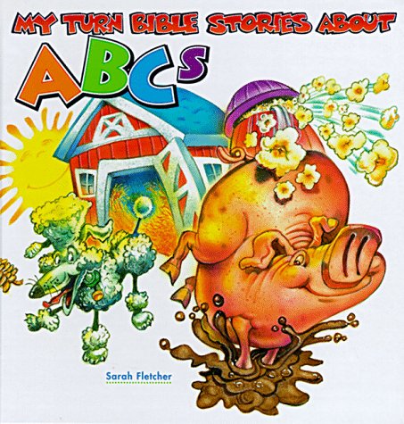 My Turn Bible Stories About ABCs (9780570054931) by Fletcher, Sarah