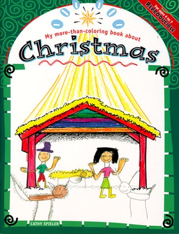 My More-Than-Coloring Book About Christmas (My More-Than-Coloring Books Ser) (9780570055556) by Spieler, Cathy