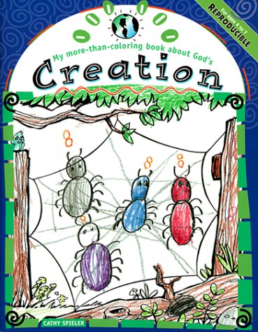 My More-Than-Coloring Book About God's Creation (My More-Than-Coloring Books Ser) (9780570055563) by Spieler, Cathy