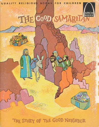 Beispielbild fr The Good Samaritan: Luke 10:25-37 for Children (Arch Book) zum Verkauf von Gulf Coast Books