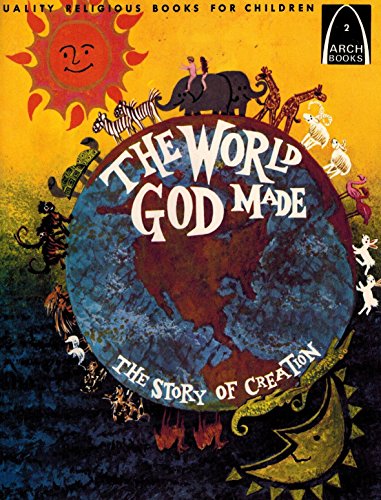 Beispielbild fr The World God Made: The Story of Creation (Genesis 1 and 2 for Children) (Arch Books) zum Verkauf von Wonder Book