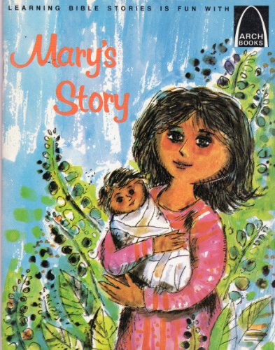Stock image for Mary's Story: Luke 1:5-2:18 for Children (Arch Book) for sale by Wonder Book