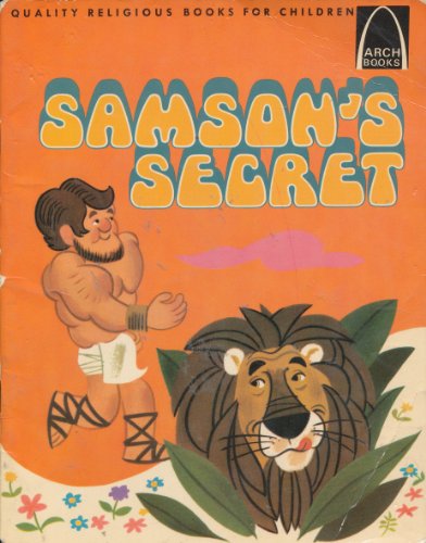 Beispielbild fr Samson's Secret: Judges 13 - 16 for Children (Arch Books) zum Verkauf von Wonder Book