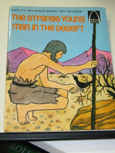 Beispielbild fr The Strange Young Man in the Desert zum Verkauf von Wonder Book