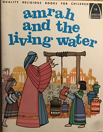 Imagen de archivo de Amrah & the Living Water a la venta por ThriftBooks-Dallas
