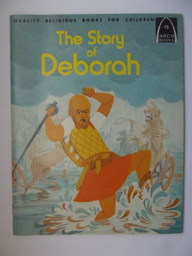 Beispielbild fr The Story of Deborah: Judges 4:4-14 for Children (Arch Books) zum Verkauf von Wonder Book