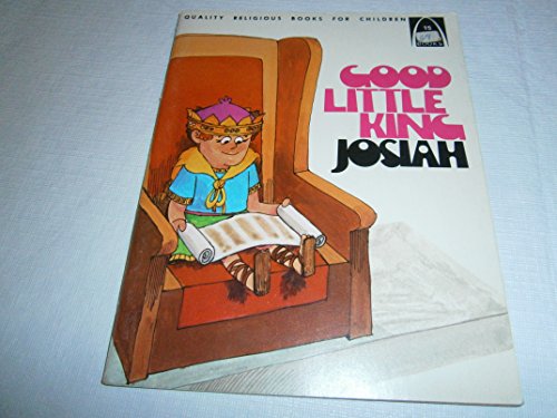 Beispielbild fr Good Little King Josiah: 2 Kings 22-23:2, Chronicles 34-35 for Children (Arch Book) zum Verkauf von Wonder Book