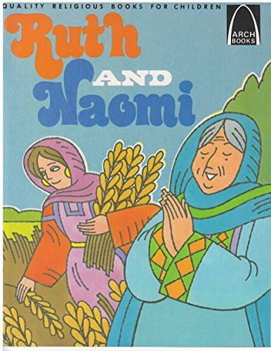 Imagen de archivo de Ruth and Naomi: The Book of Ruth for Children a la venta por Eatons Books and Crafts