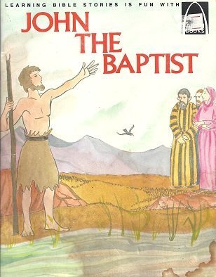 Imagen de archivo de John the Baptist: Mark 1:1-9, 6:17-29, Luke 3:1-21, 7:19-23, Matthew 3, 14:1-12 a la venta por ThriftBooks-Atlanta