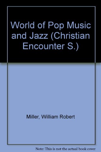 9780570062417: World of Pop Music and Jazz (Christian Encounter S.)