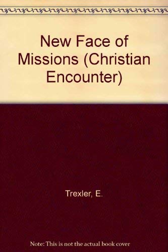 Stock image for New Face of Missions (Christian Encounter) for sale by Christian Book Store