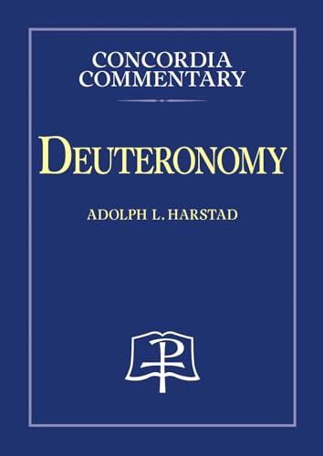 Beispielbild fr Deuteronomy (Concordia Commentary: A Theological Exposition of Sacred Scripture) zum Verkauf von GF Books, Inc.