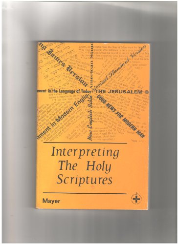 9780570063483: Interpreting the Holy Scriptures [Taschenbuch] by mayer, herbert