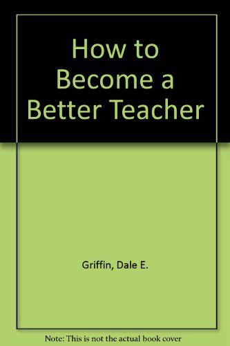 

How to Become a Better Teacher
