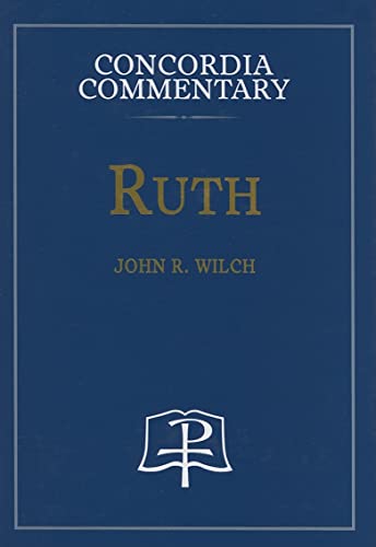 9780570063889: Ruth - Concordia Commentary