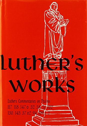 Luther's Works, Volume 14 (Selected Psalms III) (Luther's Works (Concordia)) - Luther, Dr Martin