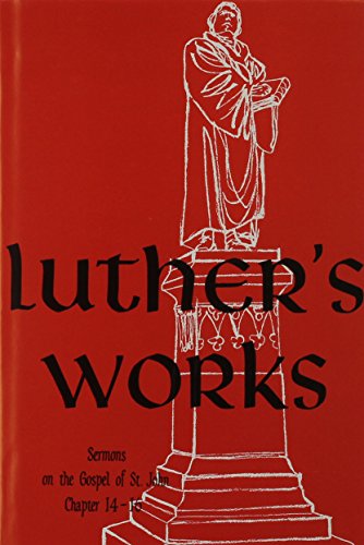 Beispielbild fr Luther's Works, Volume 24 (Sermons on Gospel of St John Chapters 14-16): 024 (Luther's Works (Concordia)) zum Verkauf von BooksRun