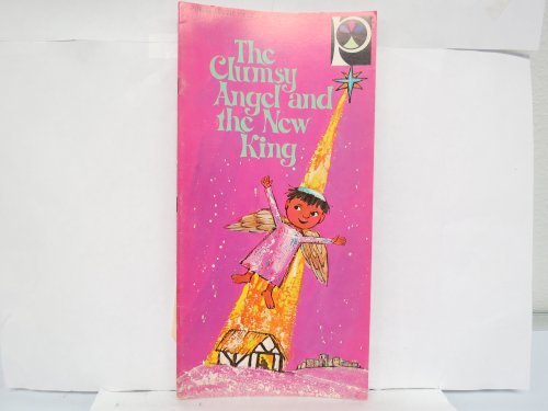 Imagen de archivo de The Clumsy Angel and the New King a la venta por JR Books