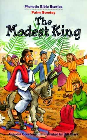 Stock image for The Modest King: Palm Sunday for sale by ThriftBooks-Atlanta