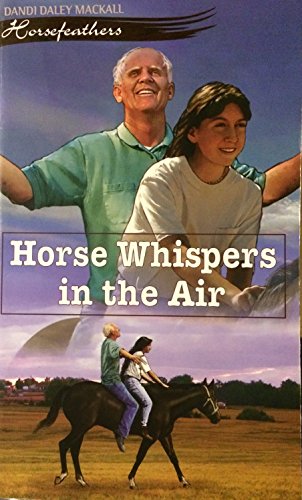 Beispielbild fr Horse Whispers in the Air zum Verkauf von Better World Books