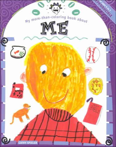 My More-Than-Coloring Book About Me (9780570070276) by Spieler, Cathy