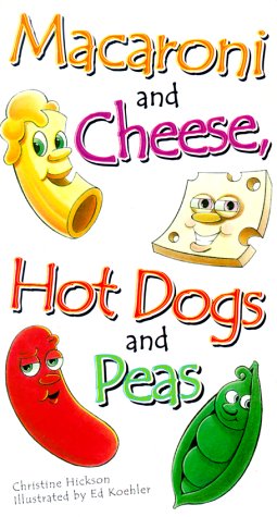 9780570070443: Macaroni and Cheese, Hot Dogs and Peas